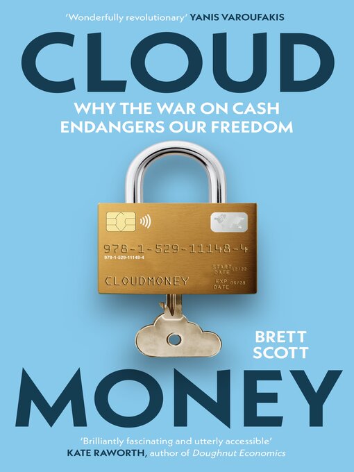 Title details for Cloudmoney by Brett Scott - Available